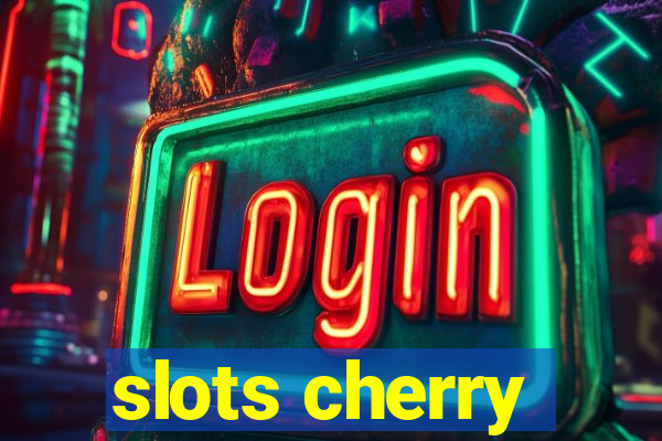 slots cherry