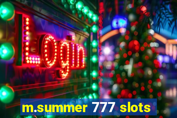 m.summer 777 slots