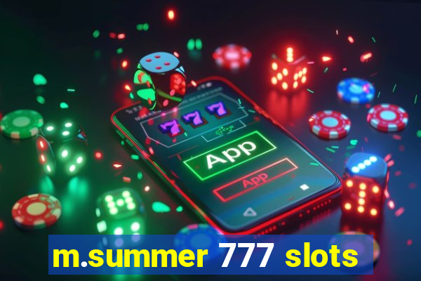 m.summer 777 slots