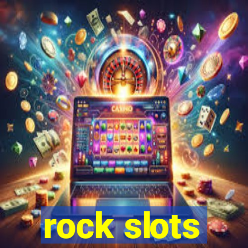 rock slots