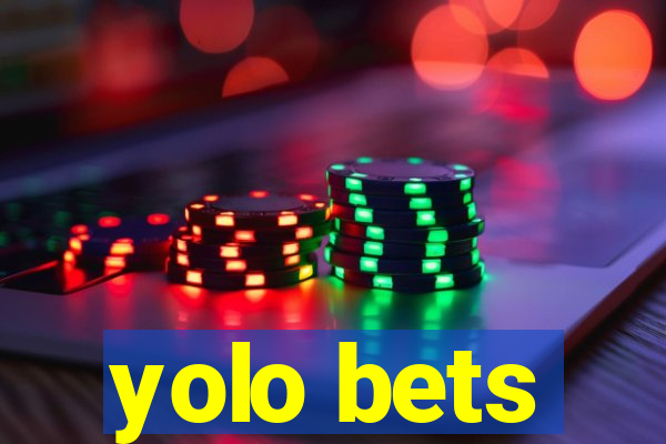 yolo bets