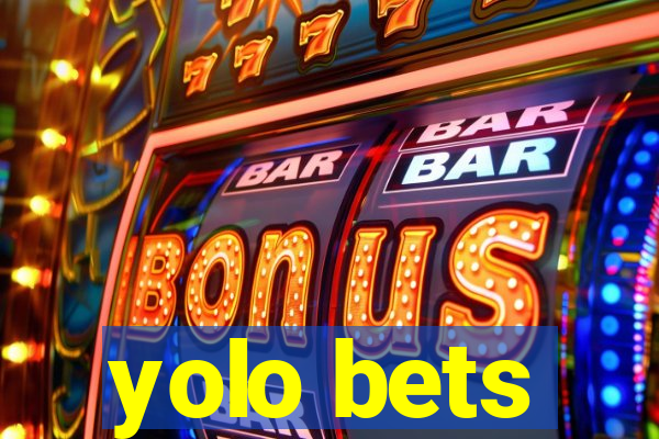 yolo bets