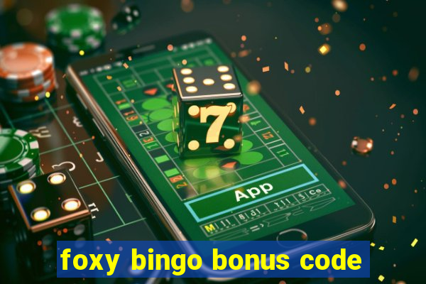 foxy bingo bonus code