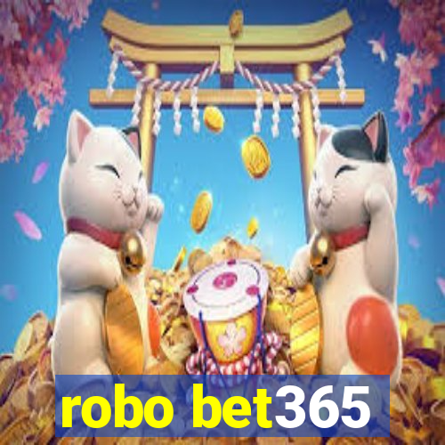 robo bet365