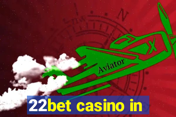 22bet casino in