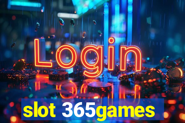 slot 365games