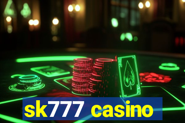 sk777 casino