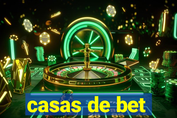 casas de bet