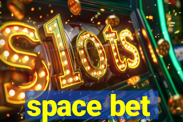 space bet