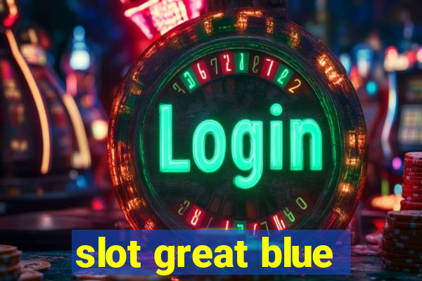 slot great blue