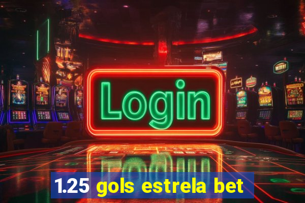 1.25 gols estrela bet