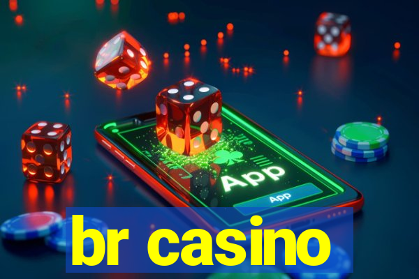 br casino