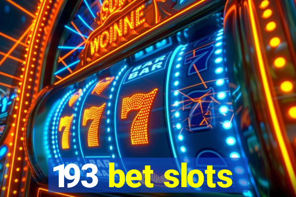 193 bet slots