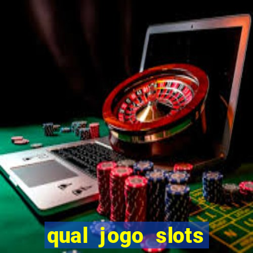 qual jogo slots paga mais dinheiro