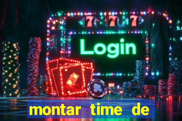 montar time de futebol online