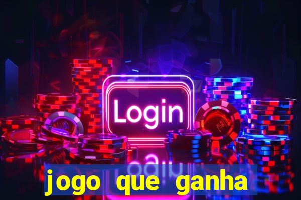 jogo que ganha dinheiro ao se cadastrar