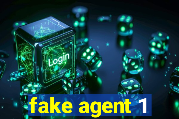 fake agent 1