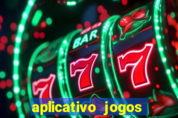 aplicativo jogos para ganhar dinheiro