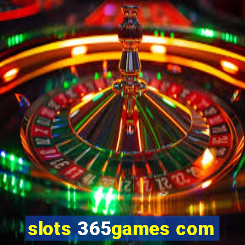 slots 365games com