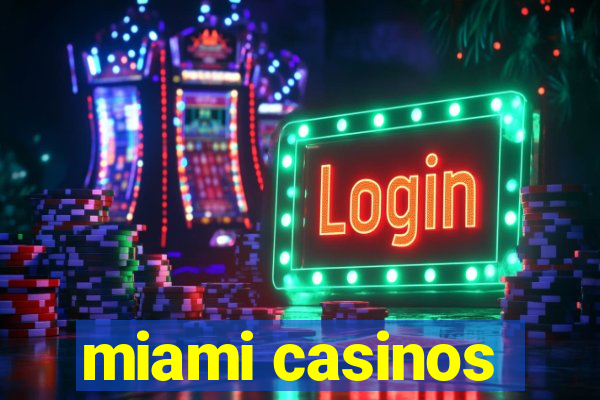 miami casinos