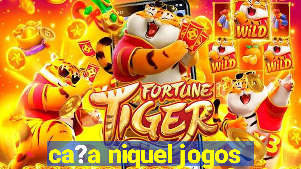 ca?a niquel jogos