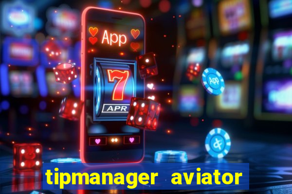 tipmanager aviator aposta 1