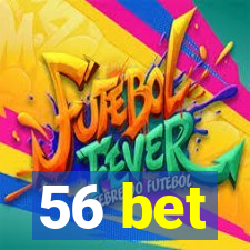 56 bet