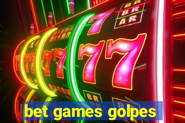 bet games golpes