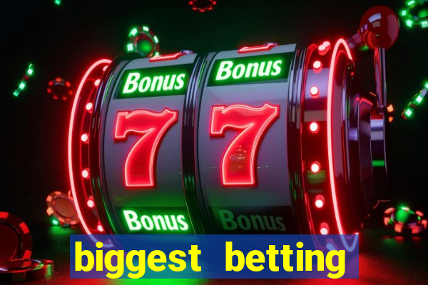 biggest betting sites in the world