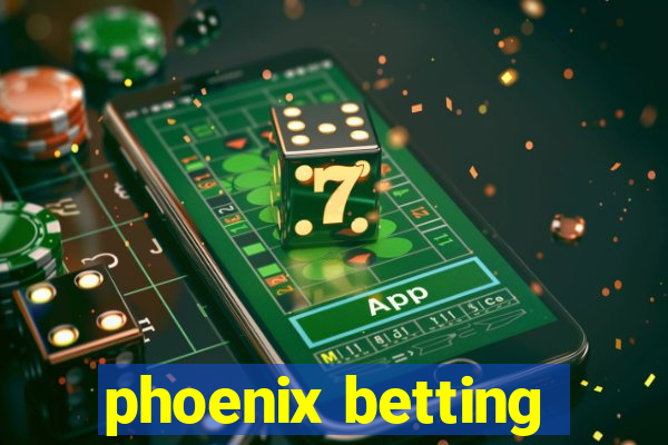 phoenix betting