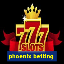 phoenix betting