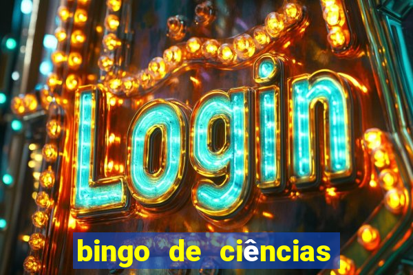 bingo de ciências 8 ano