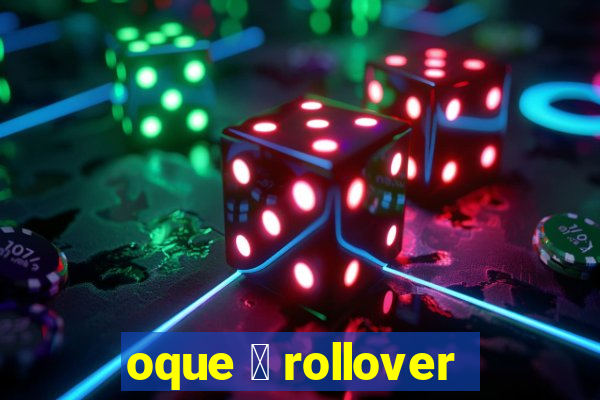 oque 茅 rollover