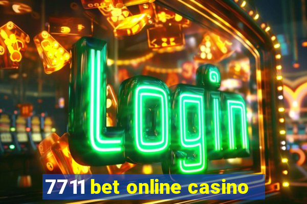 7711 bet online casino