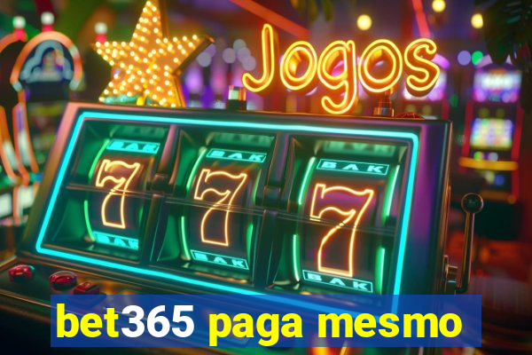 bet365 paga mesmo