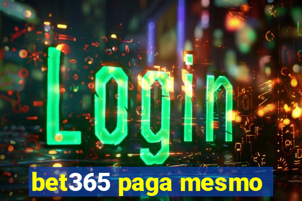 bet365 paga mesmo