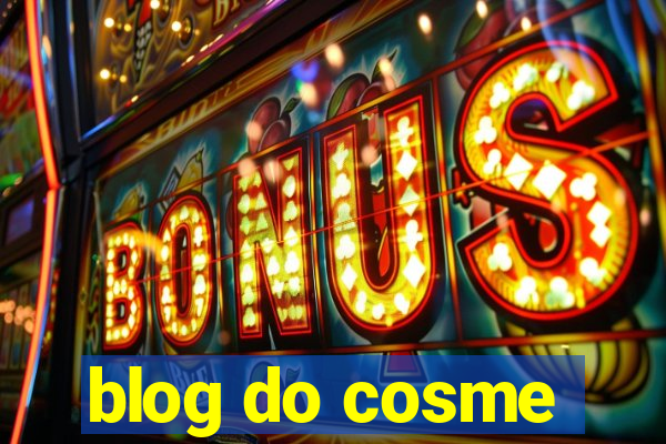 blog do cosme