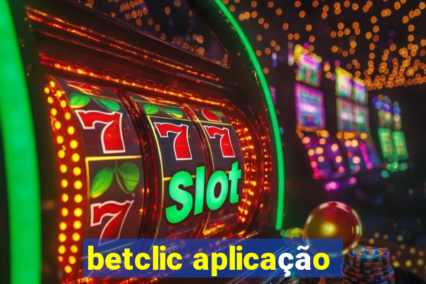 betclic aplicação