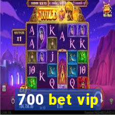 700 bet vip