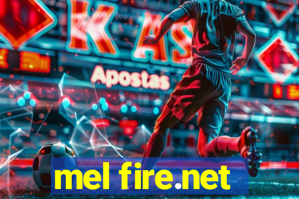 mel fire.net