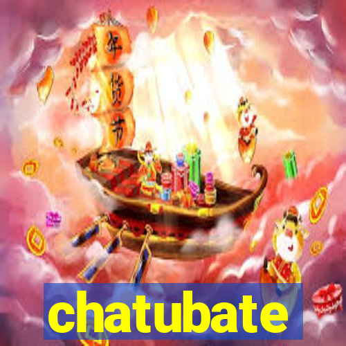 chatubate