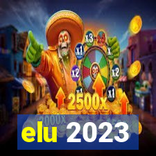 elu 2023