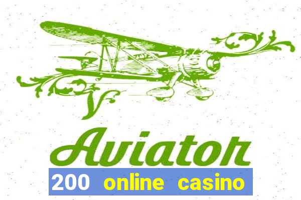 200 online casino welcome bonus