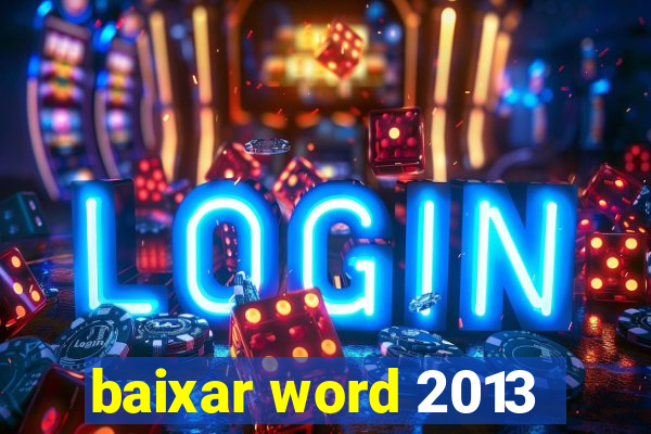 baixar word 2013