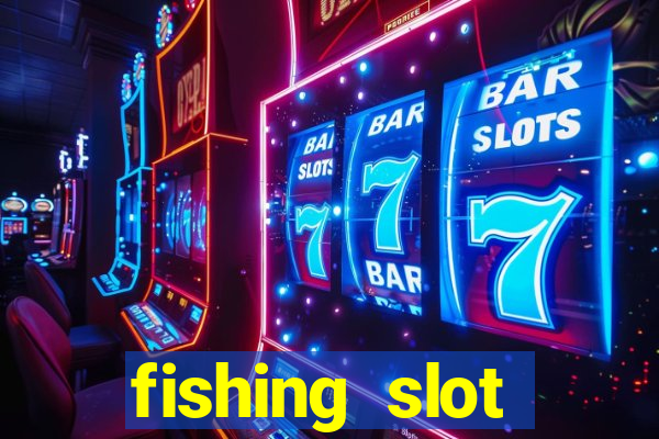 fishing slot machine games