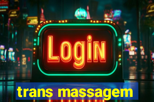 trans massagem