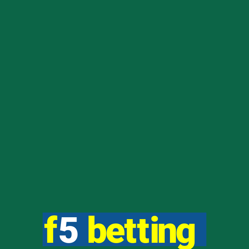 f5 betting