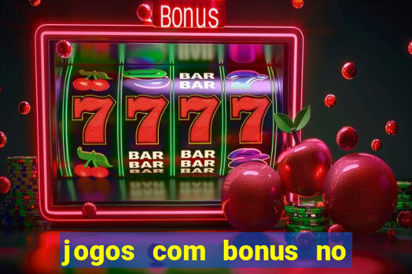 jogos com bonus no cadastro sem depósito