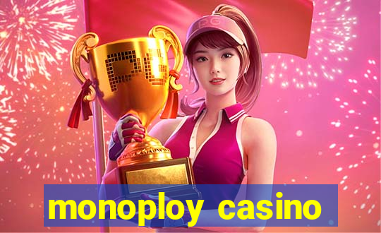 monoploy casino