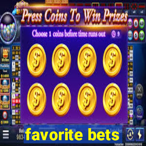 favorite bets